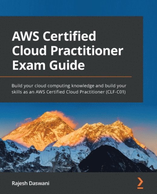 Rajesh Daswani - AWS Certified Cloud Practitioner Exam Guide, E-bok. Tillgänglighet: Lägg i varukorg