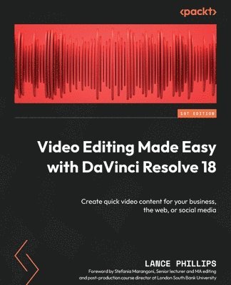 Lance Phillips, Bob Perciaccante - Video Editing Made Easy with DaVinci Resolve 18, Häftad. Tillgänglighet: Lägg i varukorg