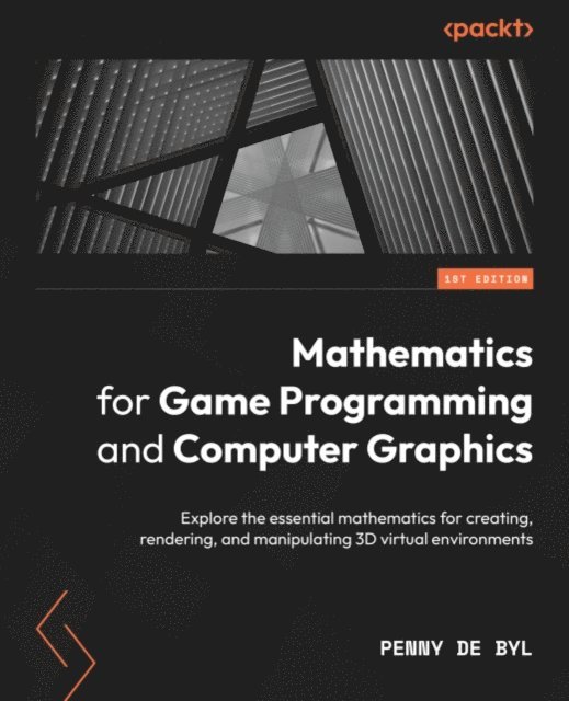 Penny de Byl - Mathematics for Game Programming and Computer Graphics, E-bok. Tillgänglighet: Lägg i varukorg