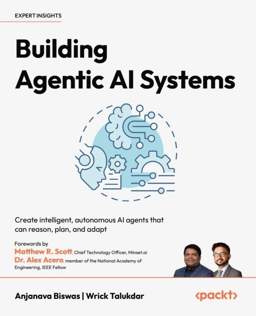 Wrick Talukdar, Anjanava Biswas - Building Agentic AI Systems, E-bok
