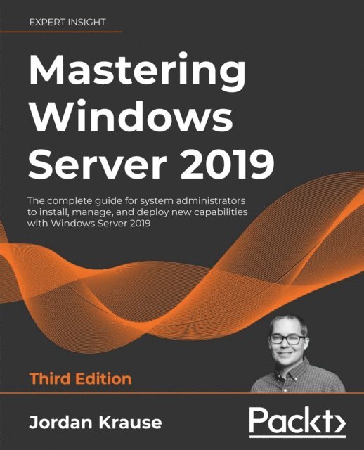 Jordan Krause - Mastering Windows Server 2019, E-bok