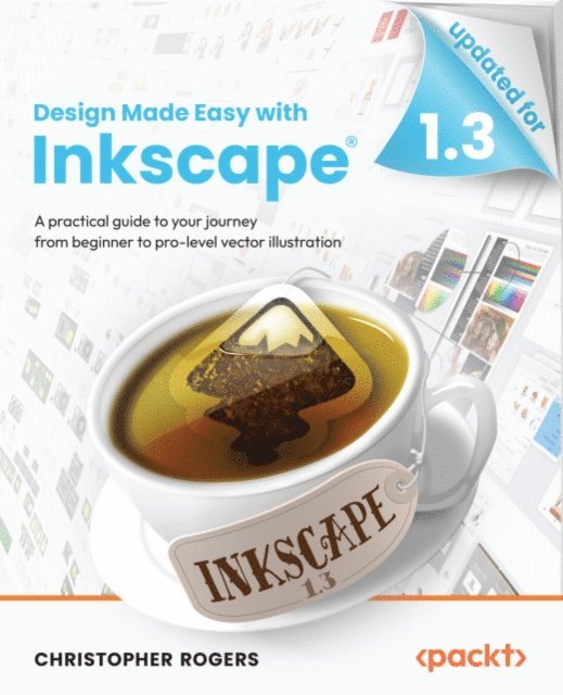 Christopher Rogers - Design Made Easy with Inkscape, E-bok