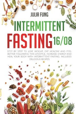 Julia Fung - Intermittent Fasting 16/8, Häftad