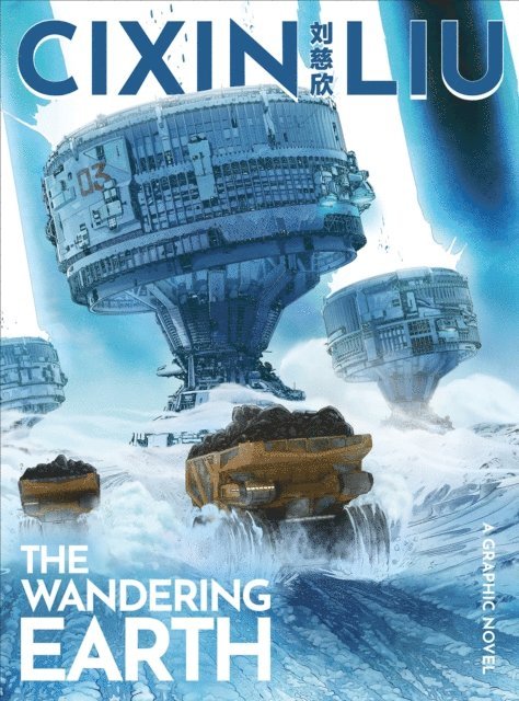 Cixin Liu - Cixin Liu's The Wandering Earth, E-bok