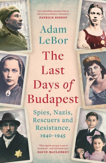 Adam LeBor - Last Days of Budapest, E-bok