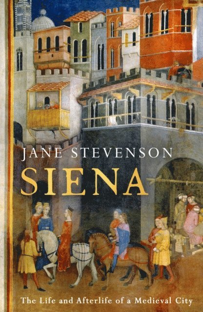 Jane Stevenson - Siena, E-bok