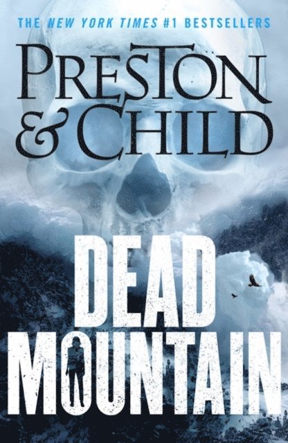 Douglas Preston, Lincoln Child - Dead Mountain, E-bok
