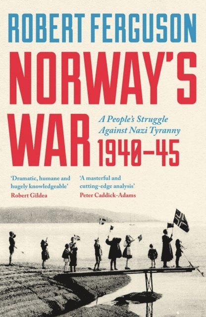 Robert Ferguson - Norway's War, E-bok