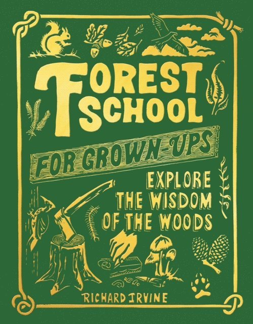 Richard Irvine - Forest School For Grown-Ups, E-bok