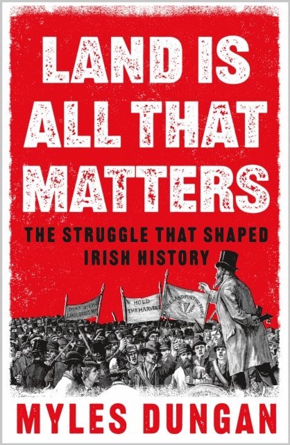 Myles Dungan - Land Is All That Matters, E-bok