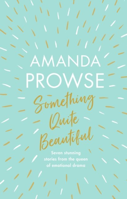Amanda Prowse - Something Quite Beautiful, E-bok