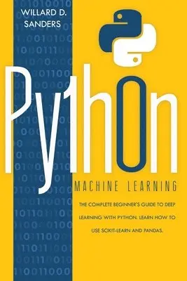 Willard D Sanders - Python Machine Learning, Häftad. Tillgänglighet: Lägg i varukorg