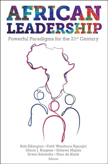 Nico de Klerk, Erwin Schwella, Xoliswa Majola, Gloria J. Burgess, Faith Wambura Ngunjiri, Rob Elkington - African Leadership, E-bok