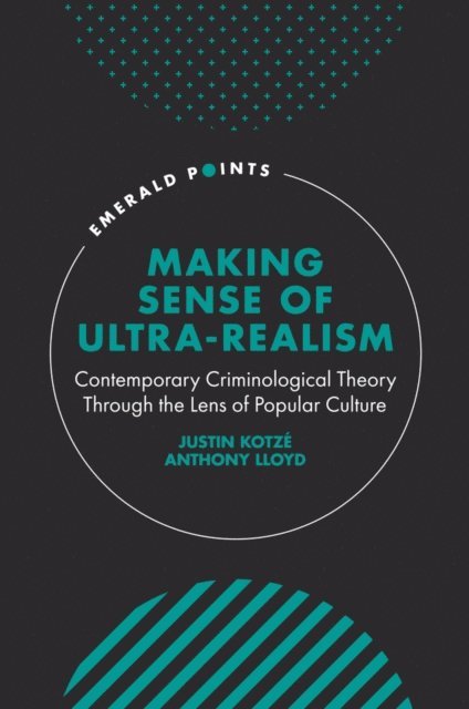 Anthony Lloyd, Justin Kotze - Making Sense of Ultra-Realism, E-bok