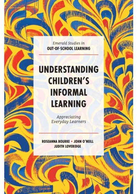 Judith Loveridge, John O'Neill, Roseanna Bourke - Understanding Children's Informal Learning, E-bok