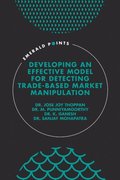Developing an Effective Model for Detecting Trade-Based Market Manipulation