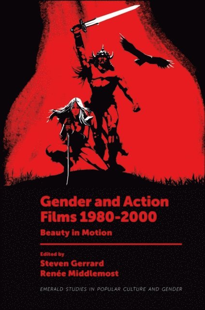 Renee Middlemost, Steven Gerrard - Gender and Action Films 1980-2000, E-bok