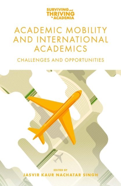 Jasvir Kaur Nachatar Singh - Academic Mobility and International Academics, E-bok