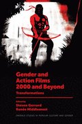 Gender and Action Films 2000 and Beyond