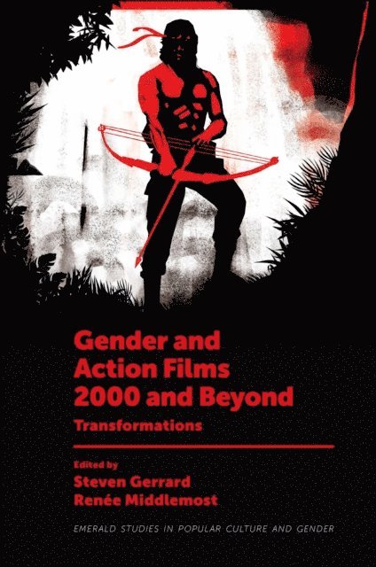 Renee Middlemost, Steven Gerrard - Gender and Action Films 2000 and Beyond, E-bok