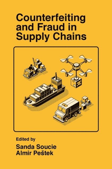 Almir Pestek, Sanda Soucie - Counterfeiting and Fraud in Supply Chains, E-bok
