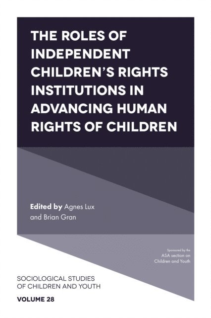 Brian Gran, Agnes Lux - Roles of Independent Children's Rights Institutions in Advancing Human Rights of Children, E-bok