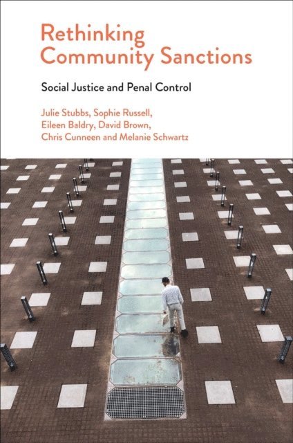 Melanie Schwartz, Chris Cunneen, David Brown, Eileen Baldry, Sophie Russell, Julie Stubbs - Rethinking Community Sanctions, E-bok