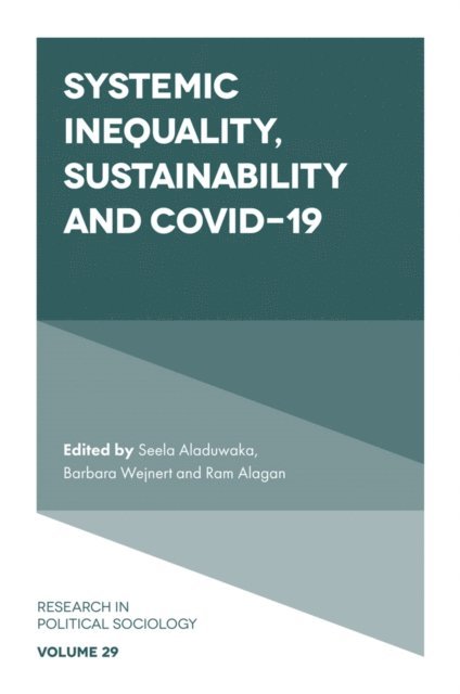 Ram Alagan, Barbara Wejnert, Seela Aladuwaka - Systemic Inequality, Sustainability and COVID-19, E-bok