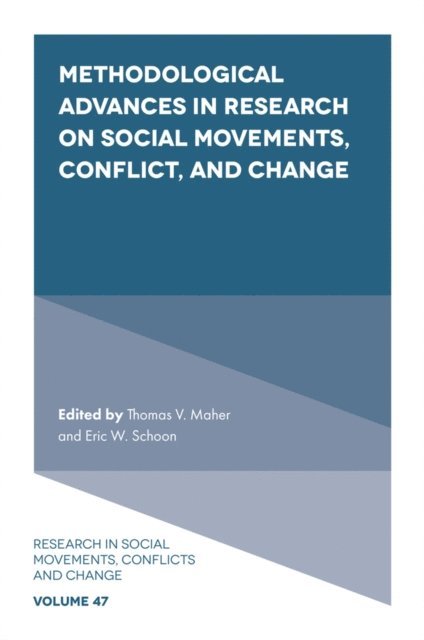 Eric W. Schoon, Thomas V. Maher - Methodological Advances in Research on Social Movements, Conflict, and Change, E-bok