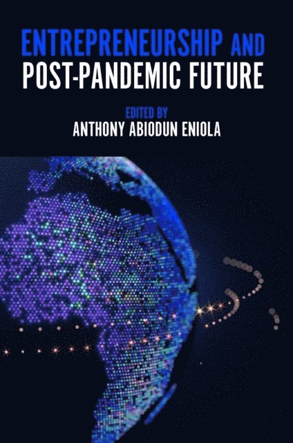 Anthony Abiodun Eniola - Entrepreneurship and Post-Pandemic Future, E-bok