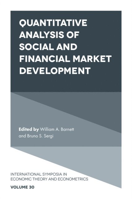 Bruno S. Sergi, William A. Barnett - Quantitative Analysis of Social and Financial Market Development, E-bok
