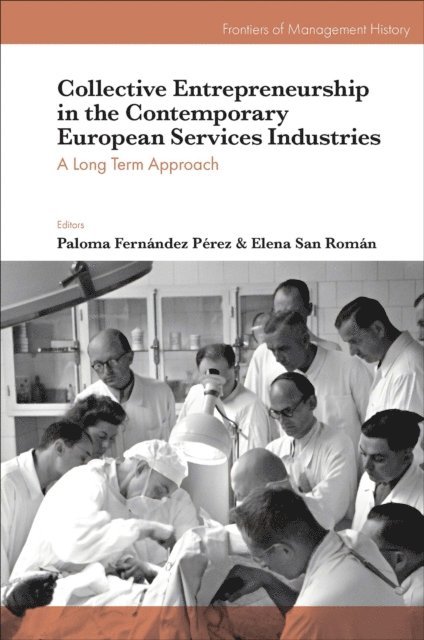 Elena San Roman, Paloma Fernandez Perez - Collective Entrepreneurship in the Contemporary European Services Industries, E-bok