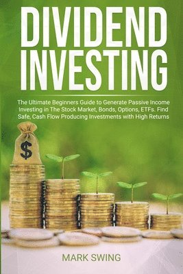 Mark Swing - Dividend Investing, Häftad