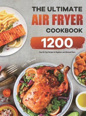 Delois Townsend - Ultimate Air Fryer Cookbook, Inbunden. Tillgänglighet: Lägg i varukorg