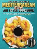 The Most Popular Mediterranean Diet Air Fryer Cookbook