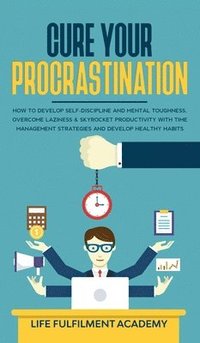 Cure Your Procrastination