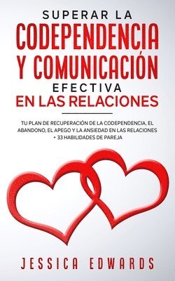 Jessica Edwards - Superar la Codependencia y Comunicación Efectiva en las Relaciones, Häftad