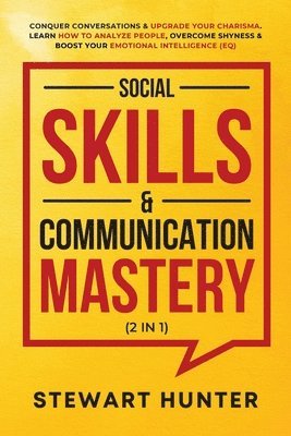Stewart Hunter - Social Skills & Communication Mastery (2 in 1), Häftad
