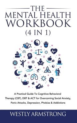 Wesley Armstrong - Mental Health Workbook (4 in 1), Inbunden