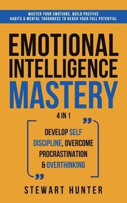 Stewart Hunter - Emotional Intelligence Mastery, Inbunden