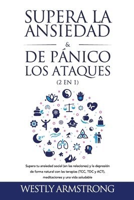 Wesley Armstrong - Supera la ansiedad y los ataques de pánico (2 en 1), Häftad