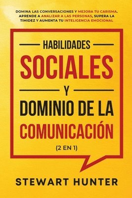 Stewart Hunter - Habilidades Sociales y Dominio de la Comunicación (2 en 1), Häftad