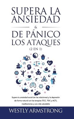 Wesley Armstrong - Supera la ansiedad y los ataques de pánico (2 en 1), Inbunden