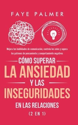 Faye Palmer - Cómo Superar la Ansiedad y las Inseguridades en las Relaciones (2 en 1), Inbunden