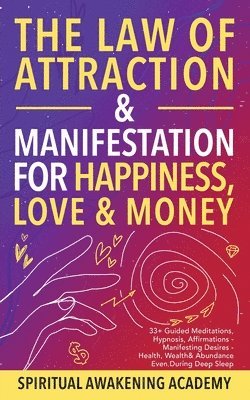 Spiritual Awakening Academy - Law of Attraction& Manifestations for Happiness Love& Money, Häftad