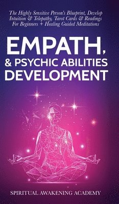 Spiritual Awakening Academy - Empath & Psychic Abilities Development, Inbunden