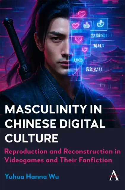 Yuhua Hanna Wu - Masculinity in Chinese Digital Culture, E-bok. Tillgänglighet: Kommande