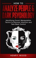 How to Analyze People &; Dark Psychology
