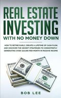 Real Estate Investing with No Money Down