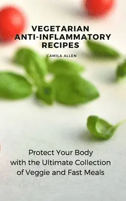 Camila Allen - Vegetarian Anti-Inflammatory Recipes, Inbunden. Tillgänglighet: Lägg i varukorg
